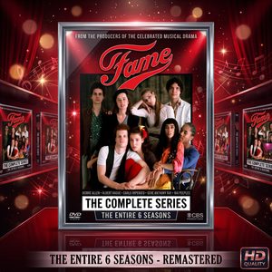 FAME THE COMPLETE SERIES – THE ENTIRE 6 SEASONS.